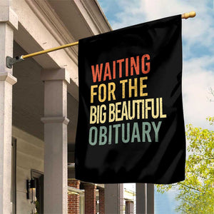 Waiting For Big Beautiful Obituary Garden Flag TS10 Print Your Wear
