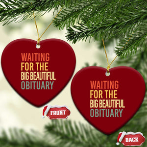 Waiting For Big Beautiful Obituary Ceramic Ornament TS10 Print Your Wear