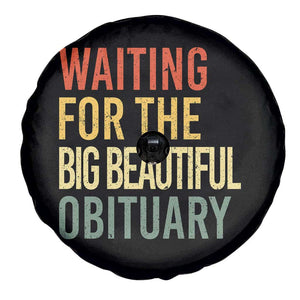 Waiting For Big Beautiful Obituary Spare Tire Cover TS10 Print Your Wear