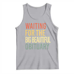 Waiting For Big Beautiful Obituary Tank Top TS10 Athletic Heather Print Your Wear