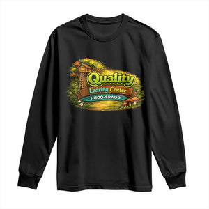 Quality Learing Center Long Sleeve Shirt Funny Childcare Day Care TS10 Black Print Your Wear