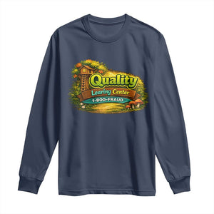 Quality Learing Center Long Sleeve Shirt Funny Childcare Day Care TS10 Navy Print Your Wear