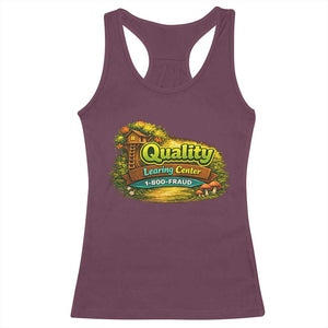 Quality Learing Center Racerback Tank Top Funny Childcare Day Care TS10 Maroon Print Your Wear