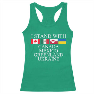 I Stand With Canada Mexico Greenland Ukraine Racerback Tank Top Solidarity Flags Political Statement TS10 Irish Green Print Your Wear