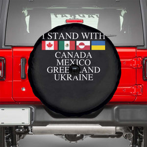 I Stand With Canada Mexico Greenland Ukraine Spare Tire Cover Solidarity Flags Political Statement TS10 Black Print Your Wear