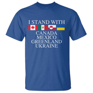 I Stand With Canada Mexico Greenland Ukraine T Shirt - Solidarity Flags Political Statement Tee TS10 Royal Blue Print Your Wear