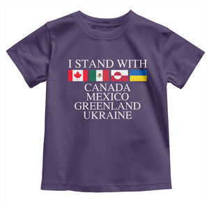 I Stand With Canada Mexico Greenland Ukraine Toddler T Shirt Solidarity Flags Political Statement TS10 Purple Print Your Wear