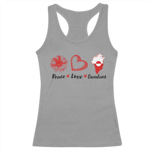 Peace Love Greenland Racerback Tank Top Sunflower Flag Stand With Greenland TS10 Sport Gray Print Your Wear