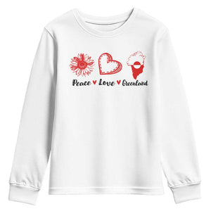 Peace Love Greenland Youth Sweatshirt Sunflower Flag Stand With Greenland TS10 White Print Your Wear
