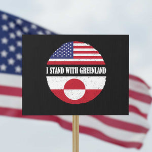 I Stand With Greenland Protest Sign Political Protest Greenlander American Flag TS10 Horizontal 18" × 24" Black Print Your Wear
