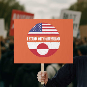 I Stand With Greenland Protest Sign Political Protest Greenlander American Flag TS10 Horizontal 18" × 24" Orange Print Your Wear