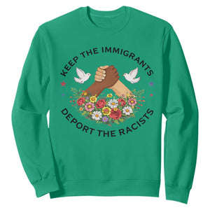 Keep The Immigrants Deport The Racist Sweatshirt Floral FDT TS10 Irish Green Print Your Wear