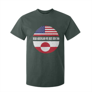 Dear Greenland We Hate Him Too T Shirt For Kid Political Protest Greenlander American Flag TS10 Dark Forest Green Print Your Wear