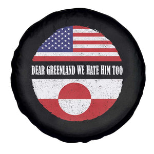 Dear Greenland We Hate Him Too Spare Tire Cover Political Protest Greenlander American Flag TS10 Print Your Wear