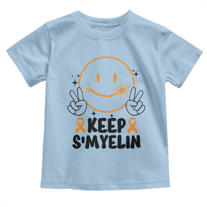 Multiple Sclerosis Awareness Toddler T Shirt Keep Smyelin MS Support TS10 Light Blue Print Your Wear