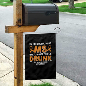 I'm Not Drunk I Have MS Garden Flag Orange Ribbon Multiple Sclerosis Awareness TS10 Print Your Wear