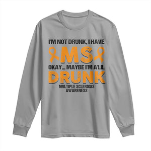 Multiple Sclerosis Awareness Long Sleeve Shirt Orange Ribbon I'm Not Drunk I Have MS TS10 Sport Gray Print Your Wear