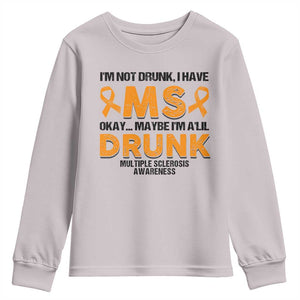 Multiple Sclerosis Awareness Youth Sweatshirt Orange Ribbon I'm Not Drunk I Have MS TS10 Ice Gray Print Your Wear