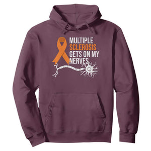 Multiple Sclerosis Awareness Hoodie Orange Ribbon MS Gets On My Nerves TS10 Maroon Print Your Wear