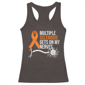 Multiple Sclerosis Awareness Racerback Tank Top Orange Ribbon MS Gets On My Nerves TS10 Dark Chocolate Print Your Wear