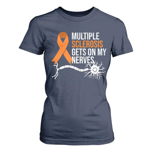 Multiple Sclerosis Awareness T Shirt For Women Orange Ribbon MS Gets On My Nerves TS10 Navy Print Your Wear