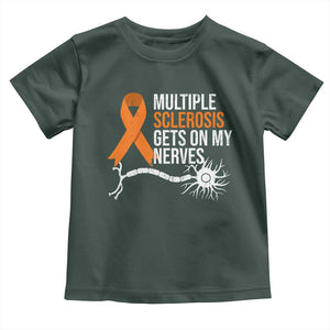 Multiple Sclerosis Awareness Toddler T Shirt Orange Ribbon MS Gets On My Nerves TS10 Dark Forest Green Print Your Wear