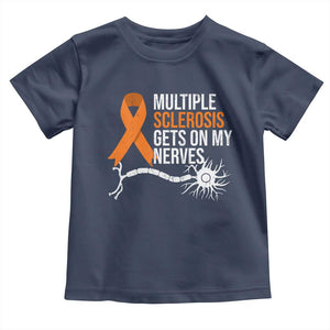 Multiple Sclerosis Awareness Toddler T Shirt Orange Ribbon MS Gets On My Nerves TS10 Navy Print Your Wear