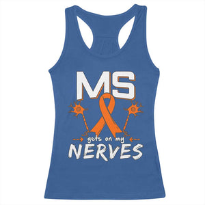 MS Gets On My Nerves Multiple Sclerosis Awareness Racerback Tank Top Orange Ribbon TS10 Royal Blue Print Your Wear