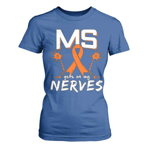 MS Gets On My Nerves Multiple Sclerosis Awareness T Shirt For Women Orange Ribbon TS10 Royal Blue Print Your Wear