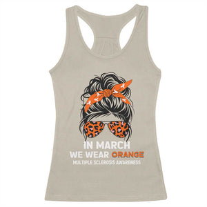 In March We Wear Orange MS Warrior Racerback Tank Top Multiple Sclerosis Support Squad TS10 Sand Print Your Wear