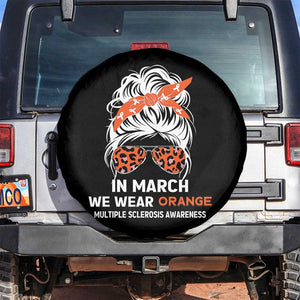 In March We Wear Orange MS Warrior Spare Tire Cover Multiple Sclerosis Support Squad TS10 No hole Black Print Your Wear