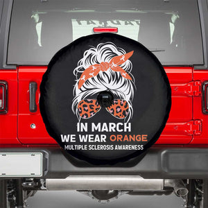 In March We Wear Orange MS Warrior Spare Tire Cover Multiple Sclerosis Support Squad TS10 Black Print Your Wear