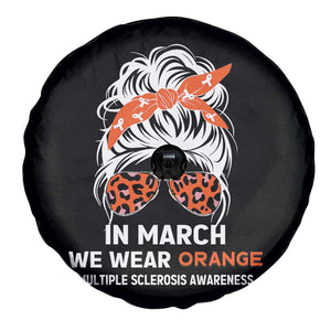 In March We Wear Orange MS Warrior Spare Tire Cover Multiple Sclerosis Support Squad TS10 Print Your Wear