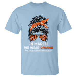 In March We Wear Orange MS Warrior T Shirt Multiple Sclerosis Support Squad TS10 Light Blue Print Your Wear