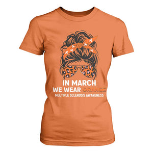 In March We Wear Orange MS Warrior T Shirt For Women Multiple Sclerosis Support Squad TS10 Orange Print Your Wear