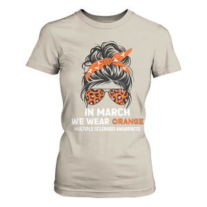 In March We Wear Orange MS Warrior T Shirt For Women Multiple Sclerosis Support Squad TS10 Sand Print Your Wear