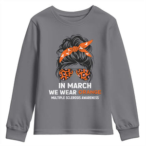 In March We Wear Orange MS Warrior Youth Sweatshirt Multiple Sclerosis Support Squad TS10 Charcoal Print Your Wear