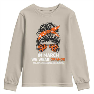In March We Wear Orange MS Warrior Youth Sweatshirt Multiple Sclerosis Support Squad TS10 Sand Print Your Wear