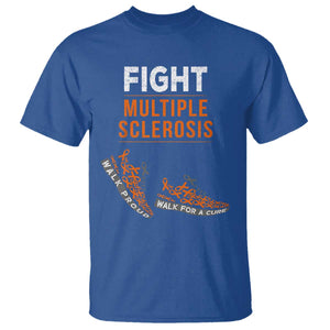 Fight MS T Shirt Orange Ribbon Multiple Sclerosis Awareness TS10 Royal Blue Print Your Wear