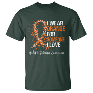 Multiple Sclerosis Awareness T Shirt Orange Ribbon Wear Orange For Someone I Love TS10 Dark Forest Green Print Your Wear