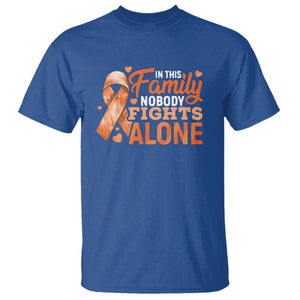 Multiple Sclerosis Awareness T Shirt Orange Ribbon In This Family Nobody Fights Alone TS10 Royal Blue Print Your Wear