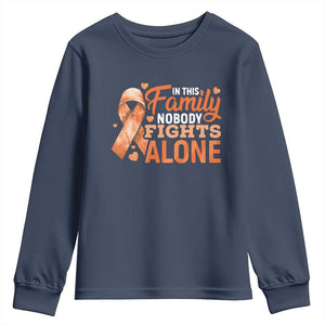 Multiple Sclerosis Awareness Youth Sweatshirt Orange Ribbon In This Family Nobody Fights Alone TS10 Navy Print Your Wear
