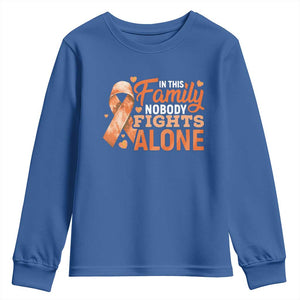 Multiple Sclerosis Awareness Youth Sweatshirt Orange Ribbon In This Family Nobody Fights Alone TS10 Royal Blue Print Your Wear