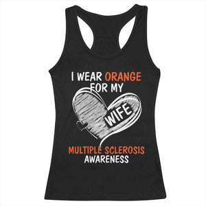 Multiple Sclerosis Awareness Racerback Tank Top Orange Ribbon I Wear Orange For My Wife TS10 Black Print Your Wear