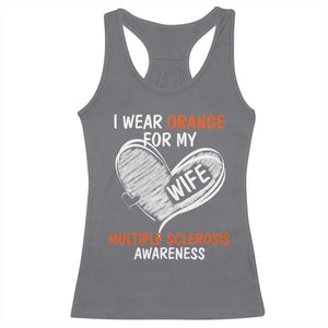 Multiple Sclerosis Awareness Racerback Tank Top Orange Ribbon I Wear Orange For My Wife TS10 Charcoal Print Your Wear