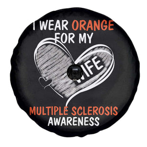 Multiple Sclerosis Awareness Spare Tire Cover Orange Ribbon I Wear Orange For My Wife TS10 Print Your Wear