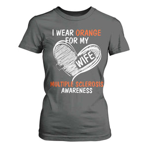 Multiple Sclerosis Awareness T Shirt For Women Orange Ribbon I Wear Orange For My Wife TS10 Dark Heather Print Your Wear