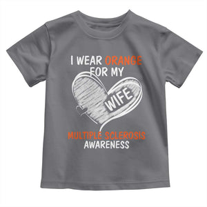 Multiple Sclerosis Awareness Toddler T Shirt Orange Ribbon I Wear Orange For My Wife TS10 Charcoal Print Your Wear