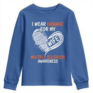 Multiple Sclerosis Awareness Youth Sweatshirt Orange Ribbon I Wear Orange For My Wife TS10 Royal Blue Print Your Wear