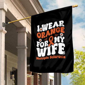 Multiple Sclerosis Awareness Garden Flag Orange Ribbon I Wear Orange For My Wife Fight MS TS10 Print Your Wear